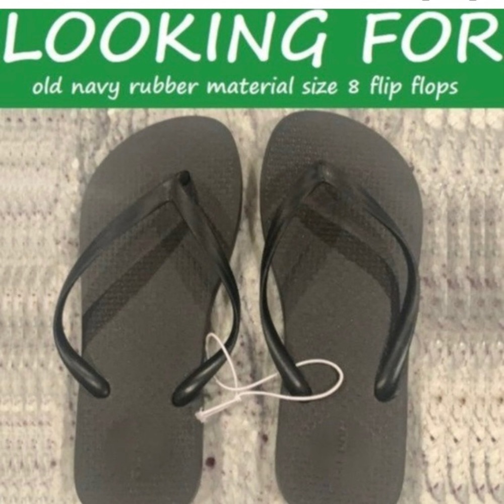 ISO: Discontinued Old Navy Flip Flops